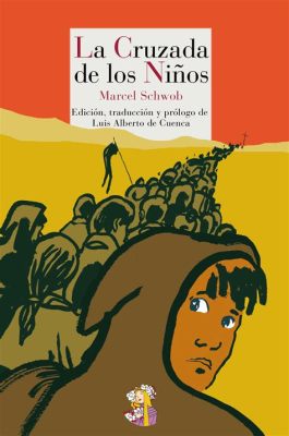  La Cruzada de los Niños: Una Odisea Religiosa con un Toque Medieval de Inocencia